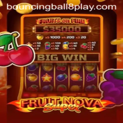 FruitNovaSuper: The Gaming Revolution with BouncingBall8